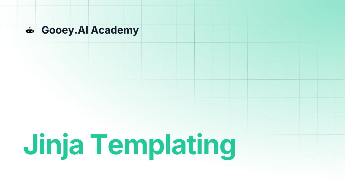 Jinja Templating | Gooey.AI Academy